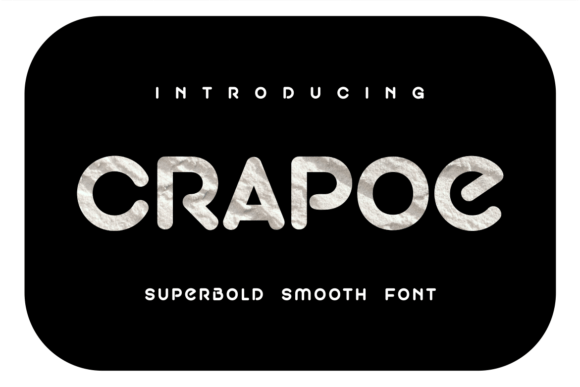 Crapoe: A Super Bold Display Font That Makes Handmade Goods Shine