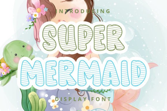 Super Mermaid: A Playful Display Font for Digital Branding